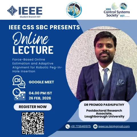 IEEE Control Systems Society Presents Online Lecture- Force-Based Online Estimation and Adaptive Alignment for Robotic Peg-in-Hole Insertion