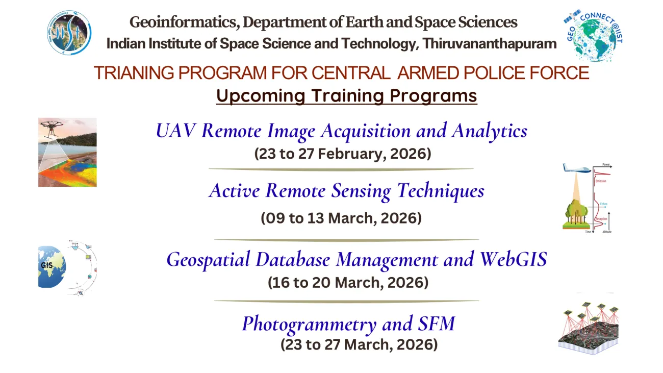 Training Programme for Central Armed Police Forces in the field of Geoinformatics (As part of GeoConnect of IIST)